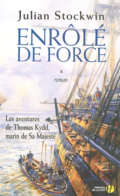 Les aventures de Thomas Kydd, marin de Sa Majesté. Vol. 1. Enrôlé de force