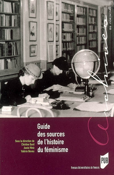 Guide des sources de l'histoire du féminisme : de la Révolution française à nos jours