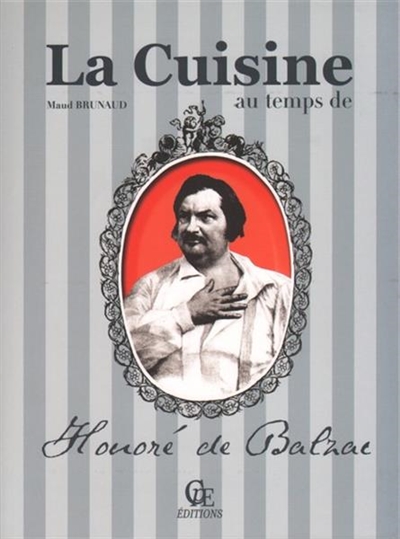 La cuisine au temps de Honoré de Balzac