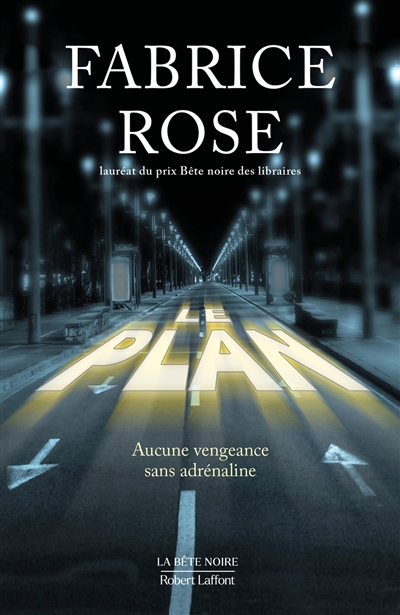 Le plan - Fabrice Rose