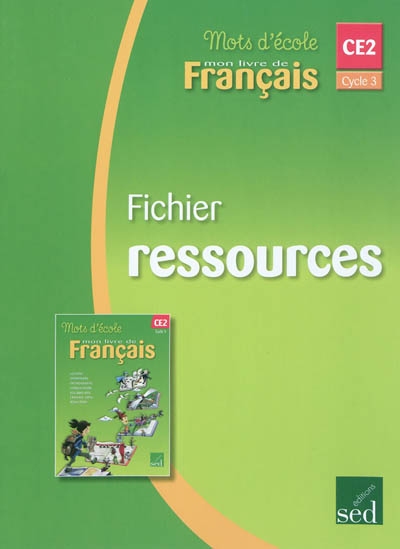 Mon livre de français cycle 3 CE2 : fichier ressources