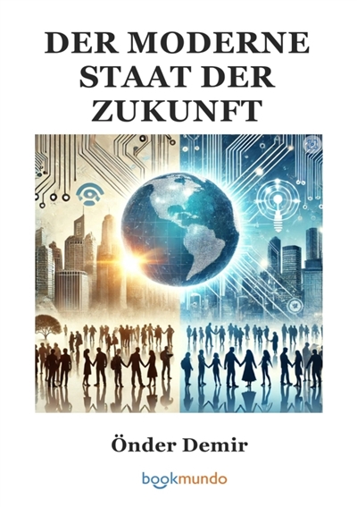 DER MODERNE STAAT DER ZUKUNFT