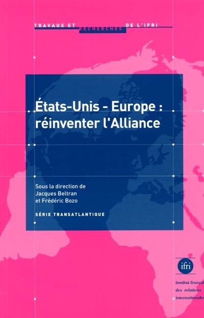 Etats-Unis Europe : réinventer l'alliance