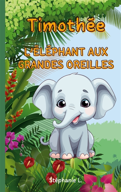Timothée : l'éléphant aux grandes oreilles