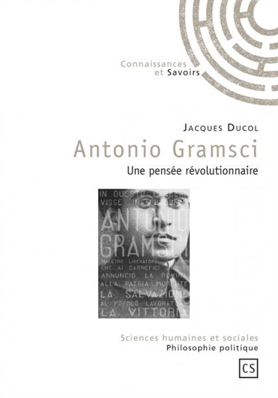 Antonio Gramsci : une pensée révolutionnaire