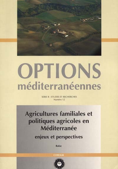 Agricultures familiales et politiques agricoles en Méditerranée : enjeux et perspectives