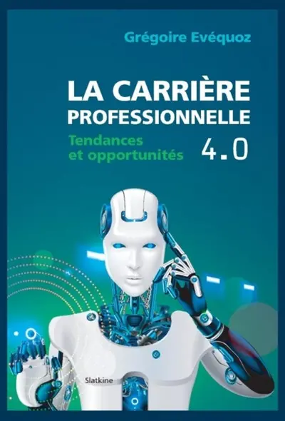 La carrière professionnelle 4.0 : tendances et opportunités
