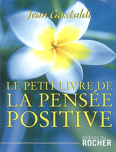 Le petit livre de la pensée positive