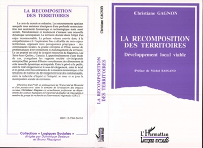 La Recomposition des territoires : développement local viable : récits et pratiques d'acteurs sociaux dans une région québécoise