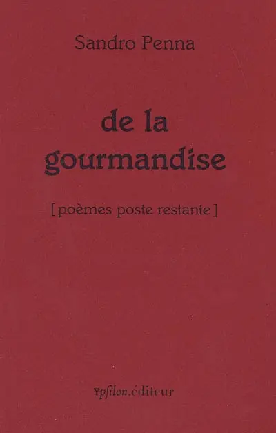 De la gourmandise : poèmes poste restante