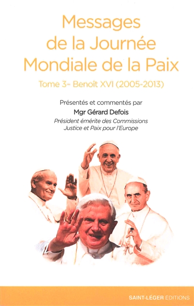 Messages de la Journée mondiale de la paix. Vol. 3. Benoît XVI (2005-2013)