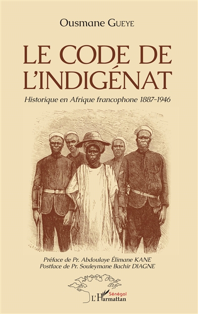 Le Code de l'indigénat : historique en Afrique francophone 1887-1946