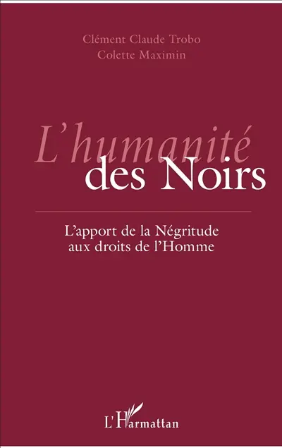 L'humanité des Noirs : l'apport de la Négritude aux droits de l'homme