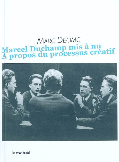 Marcel Duchamp mis à nu : à propos du processus créatif