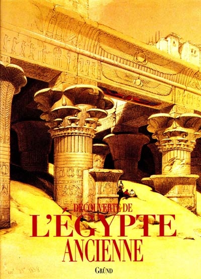 Découverte de l'Egypte ancienne