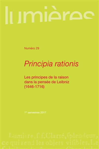 Lumières, n° 29. Principia rationis : les principes de la raison dans la pensée de Leibniz