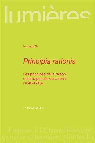 Lumières, n° 29. Principia rationis : les principes de la raison dans la pensée de Leibniz