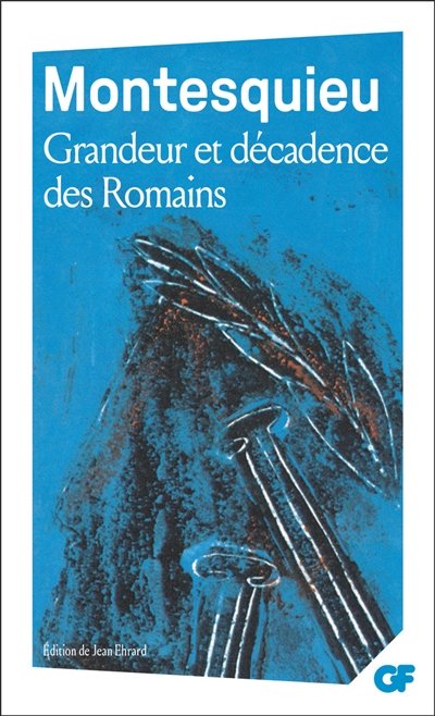 Considérations sur les causes de la grandeur des Romains et de leur décadence