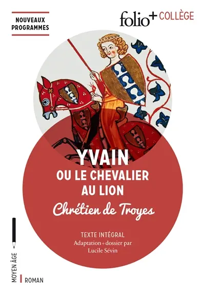 Yvain ou Le chevalier au lion : texte intégral