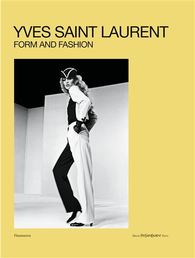 Yves Saint Laurent : form and fashion