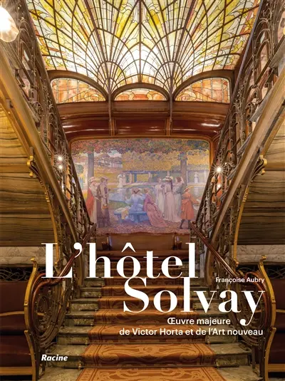 L'hôtel Solvay : oeuvre majeure de Victor Horta et de l'Art nouveau