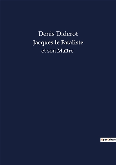 Jacques le Fataliste : et son Maître