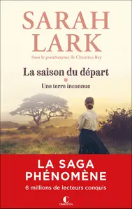 La saison du départ. Vol. 1. Une terre inconnue