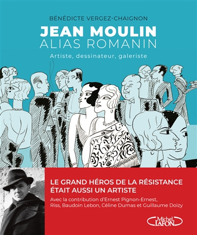 Jean Moulin alias Romanin : artiste, dessinateur, galeriste