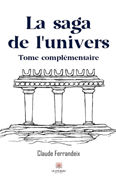 La saga de l’univers : Tome...