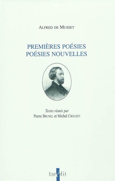 Premières poésies, poésies nouvelles : Alfred de Musset : actes de la journée d'étude, Paris-Sorbonne, 18 novembre 1995