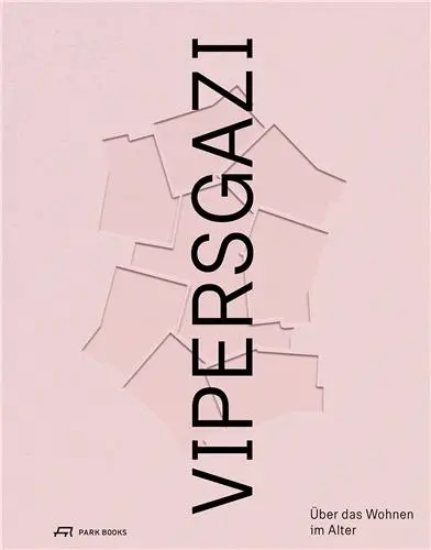 VIPERSGAZI Über das Wohnen im Alter