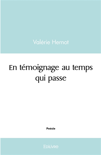 En témoignage au temps qui...