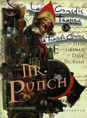 La comédie tragique ou la tragédie comique de Mr Punch : un roman graphique