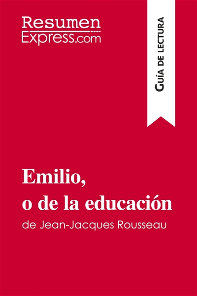 Emilio, o de la educación...