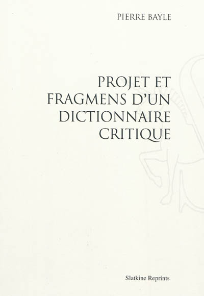 Projet et fragmens d'un dictionnaire critique