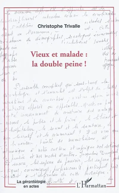 Vieux et malade : la double peine !