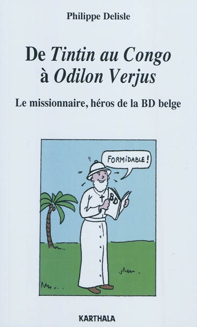 De Tintin au Congo à Odilon Verjus : le missionnaire, héros de la BD belge