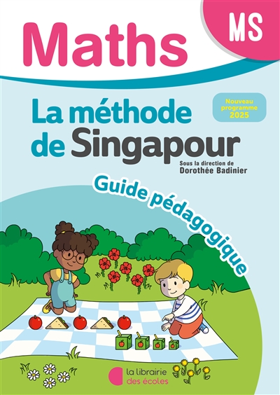 Maths, la méthode de Singapour, MS : guide pédagogique