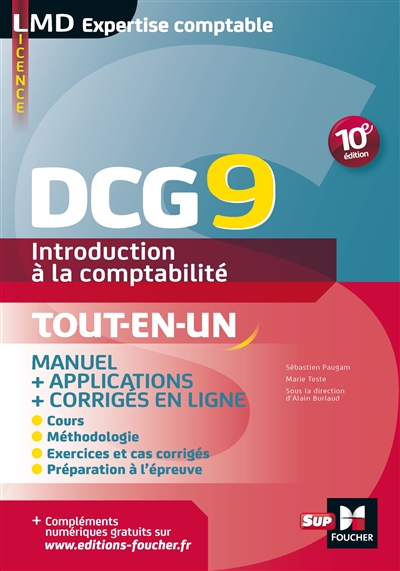 DCG 9, introduction à la comptabilité, comptabilité financière : manuel, cours, synthèse, conseils, exercices : tout-en-un