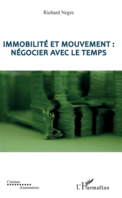 Immobilité et mouvement : négocier avec le temps