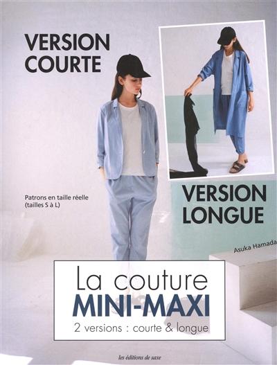 La couture mini-maxi : 2 versions, courte & longue
