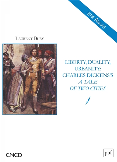 Liberty, duality, urbanity : Charles Dickens's A tale of two cities