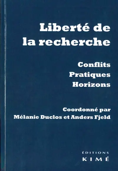 Liberté de la recherche : conflits, pratiques, horizons