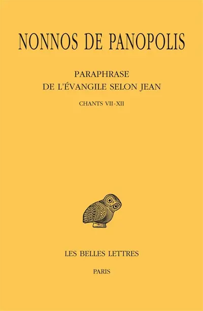 Paraphrase de l'Evangile selon Jean. Vol. 2. Chants VII-XII