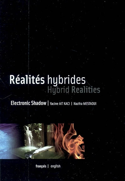 Réalités hybrides, Electronic Shadow. Hybrid realities