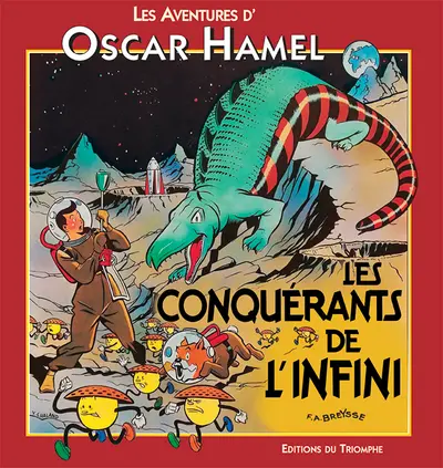 Les aventures d'Oscar Hamel. Les conquérants de l'infini