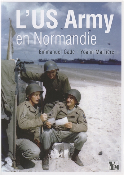 L'US Army en Normandie