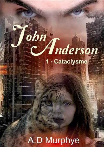 John Anderson : Tome 1 : Cataclysme