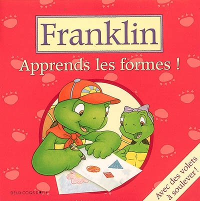 Franklin, apprends les formes !