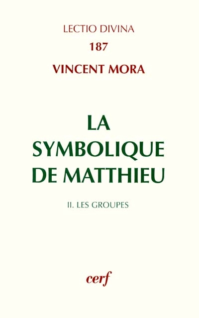 La symbolique de Matthieu. Vol. 2. Les groupes